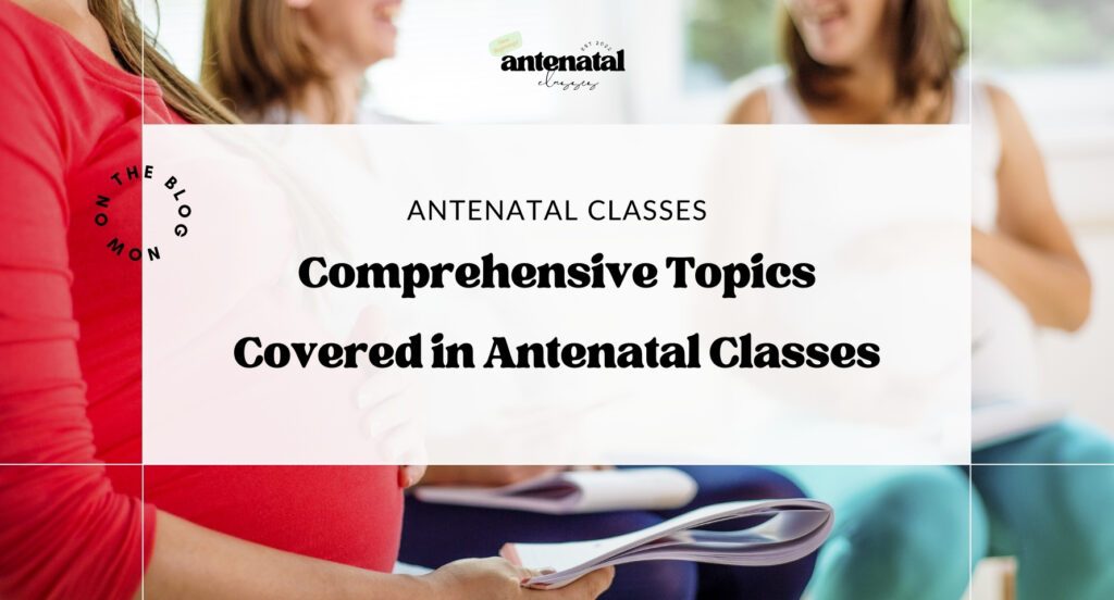 Topics Covered in Antenatal Classes